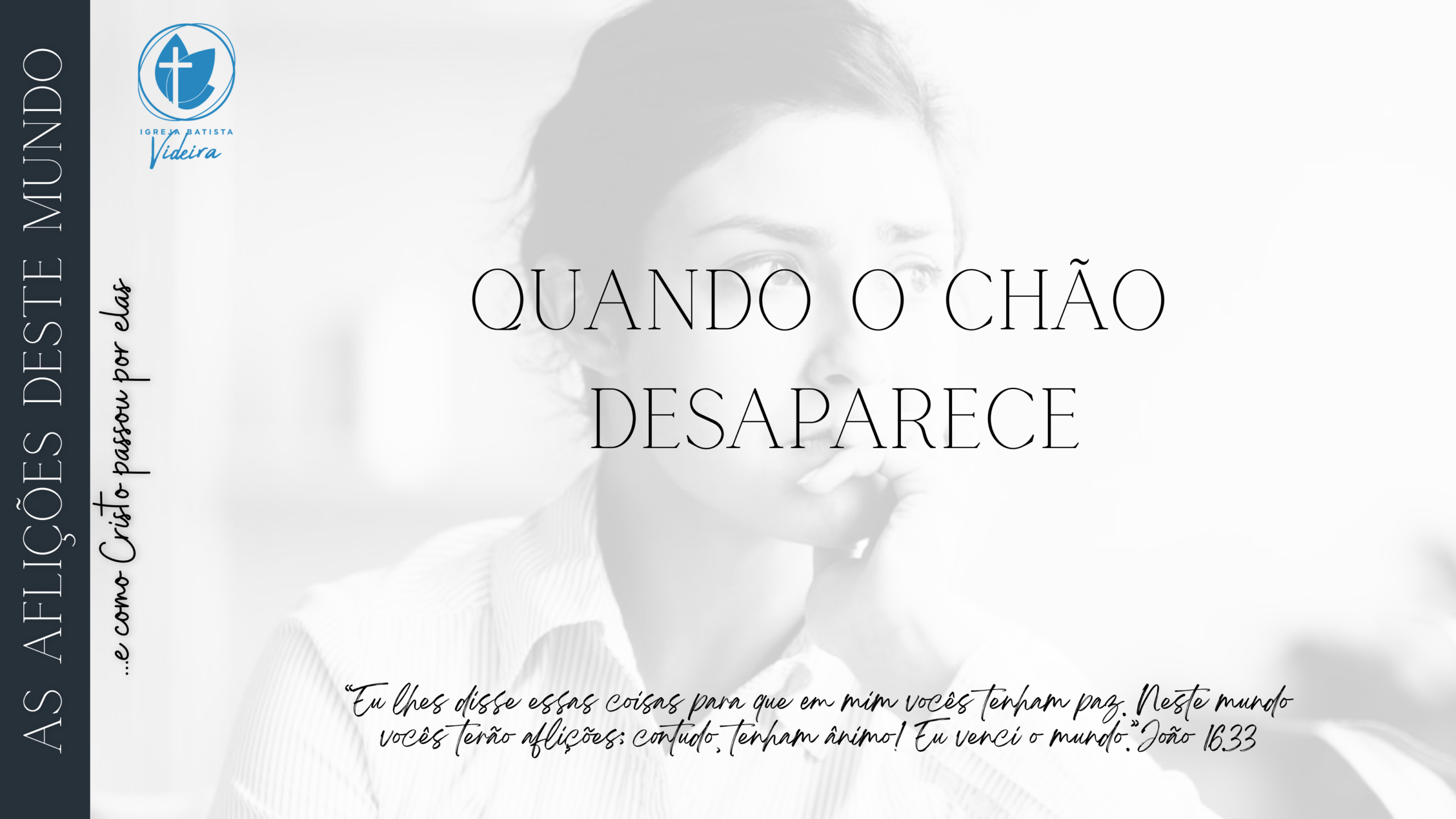 Imagem devocional da série As Aflições deste Mundo com a frase “Quando o chão desaparece”, sobre insegurança e confiança em Cristo.