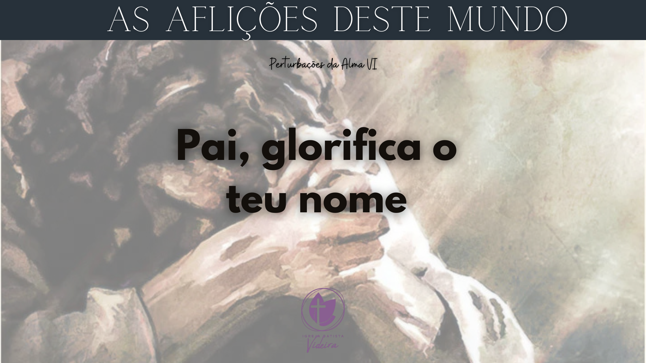Pintura em aquarela de Jesus debruçado em oração, representando a oração Pai glorifica o teu nome em uma hora difícil.